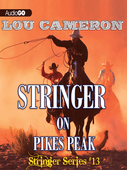 Title details for Stringer on Pikes Peak by Lou Cameron - Wait list